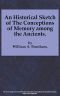 [Gutenberg 59995] • An Historical Sketch of the Conceptions of Memory among the Ancients